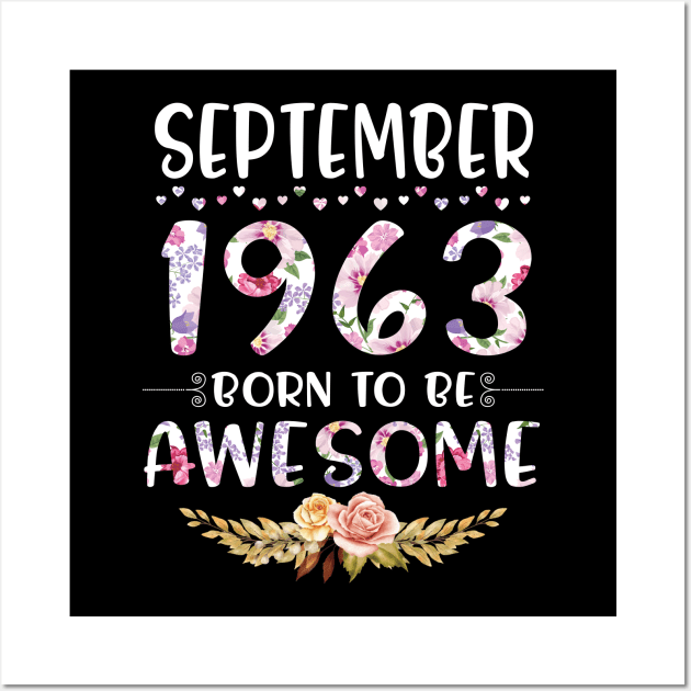 September 1963 Born To Be Awesome Happy Birthday 57 Years old to me you mommy sister daughter Wall Art by joandraelliot